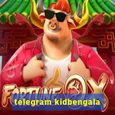 telegram kidbengala